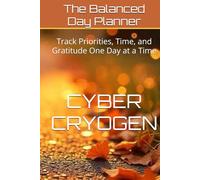The Balanced Day Planner: Track Priorities, Time, and Gratitude One Day at a Time