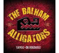 Balham Alligators - Bayou Degradable (2 CD)