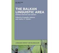 The Balkan Linguistic Area: An Atlas of Variation and Contact: 34