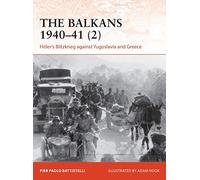 The Balkans 1940-41 (2): Hitler's Blitzkrieg against Yugoslavia and Greece