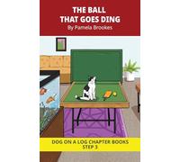 The Ball That Goes Ding Chapter Book: Decodable Chapter Book Series for Students Learning to Read. For Beginning Readers and Students with Dyslexia. (Step 3 -ng, -nk): 11