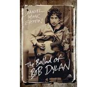 Daniel M. Epstein – The Ballad of Bob Dylan – Arcana