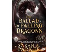 The Ballad of Falling Dragons: The instant No.1 SUNDAY TIMES bestselling sequel to epic slow burn romance fantasy WHEN THE MOON HATCHED, new for 2026: Book 2