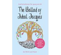 The Ballad of Jubal Jacques: Assorted whimsies for young and old