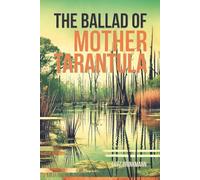 The Ballad of Mother Tarantula
