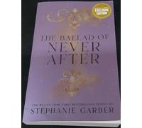 The Ballad of Never After by Stephanie Garber