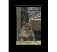 The Ballad of Sergeant Nutz (Vigilante Squirrel) #Justice For Peanut: One year ago today they took Peanut. They should have known better. Meet the replacement.