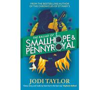 The Ballad of Smallhope and Pennyroyal: Meet your new favourite partners-in-crime in the most hilarious time-travel caper of the year