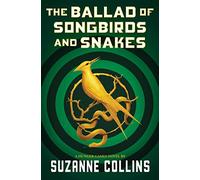 Suzanne Collins The Ballad of Songbirds and Snakes (a Hunger (Copertina rigida)