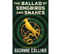 The Ballad of Songbirds and Snakes (A Hunger Games Novel)