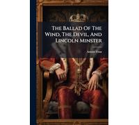 The Ballad Of The Wind, The Devil, And Lincoln Minster