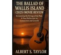 The Ballad of Wallis Island (2025) Movie Review: Strumming the Strings of the Past, A Final Reflection on Connection and Growth