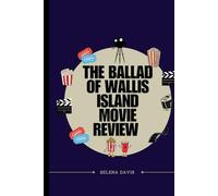 The Ballad of Wallis Island Movie Review: Exploring Humor Touching Emotion and Nostalgia