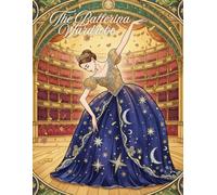 The Ballerina Wardrobe: Elegant Ballerinas in Timeless Dresses to Color and Inspire