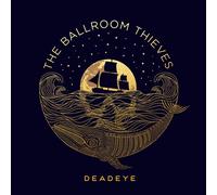 The Ballroom Thieves Deadeye (Vinyl LP)