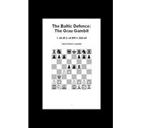 The Baltic Defence: The Grau Gambit: 1. d4 d5 2. c4 Bf5 3. Qb3 e5