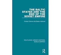 The Baltic States and the End of the Soviet Empire