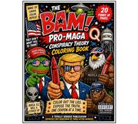 The BAM Pro-MAGA Conspiracy Theory Coloring Book