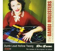 The Bambi Molesters DUMB LOUD HOLLOW TWANG (Vinyl LP)