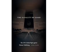 The Banality of Good: The UN's Global Fight Against Human Trafficking