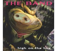 The Band High On the Hog (30th Anniversary Edition) Album (PRESALE 10/04/2026)