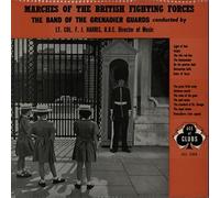 The Band Of H. M. Grenadier Guards - The Band Of H. M. Grenadier Guards / Marches Of The British Fighting Forces