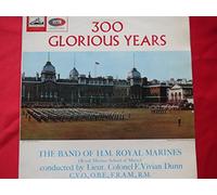 THE BAND OF H.M. ROYAL MARINES - 300 Glorious Years