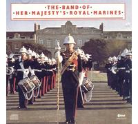 THE BAND OF HER MAJESTY'S ROYAL MARINES - THE BAND OF HER MAJESTY'S ROYAL MARINES - THE BAND OF HER MAJESTY'S ROYAL MARINES - THE BAND OF HER MAJESTY'S ROYAL MARINES