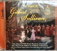 The Band of HM Royal Marines, Plymouth & Andrew Thornhill - The Magic of Gilbert & Sullivan