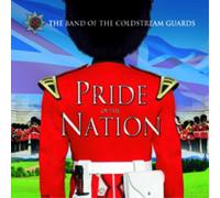 The Band of the Coldstream Guards Pride of the Nation (CD) Album with DVD