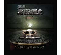The Band Steele - Moon in a Mason Jar