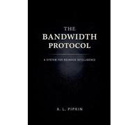 The Bandwidth Protocol: A System for Bounded Intelligence