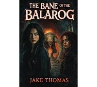 The Bane of the Balarog: 8