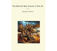The Banner Boy Scouts in the Air