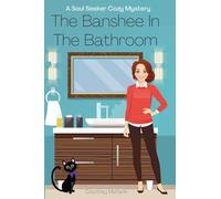The Banshee in the Bathroom