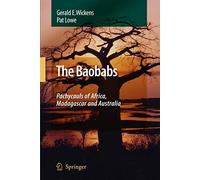 The Baobabs: The Pachycauls of Africa, Madagascar and Australia
