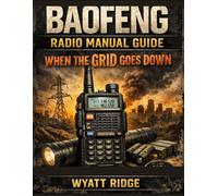 The Baofeng Radio Manual Guide: When the Grid Goes Down