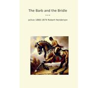 The Barb and the Bridle