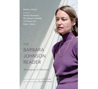 The Barbara Johnson Reader: The Surprise of Otherness
