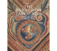 The Barberini Tapestries. Woven Monuments of Baroque Rome - [Officina Libraria]
