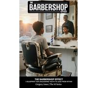 The Barbershop Effect: A Blueprint for Unleashing Youth to Lead From Within