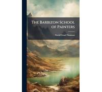 The Barbizon School of Painters