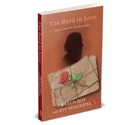 The Bard in Love: Tagore and His Timeless Ladies