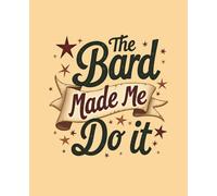 The Bard Made Me Do It: 1 cm Graph Paper Notebook