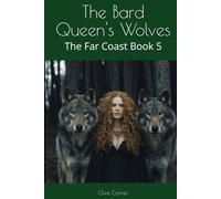 The Bard Queen's Wolves: The Far Coast Book 5