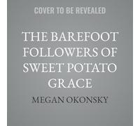 The Barefoot Followers of Sweet Potato Grace
