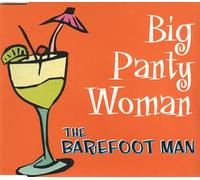The Barefoot Man - Big Panty Woman
