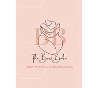 The Bari Babe: Bariatric Meal & Movement Journal