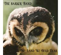 The Barker Band The Land We Hold Dear (CD) Album