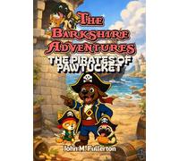 The Barkshire Adventures: The Pirates of Pawtucket